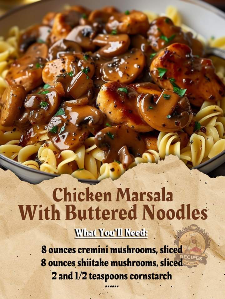 Chicken Marsala with Buttered Noodles